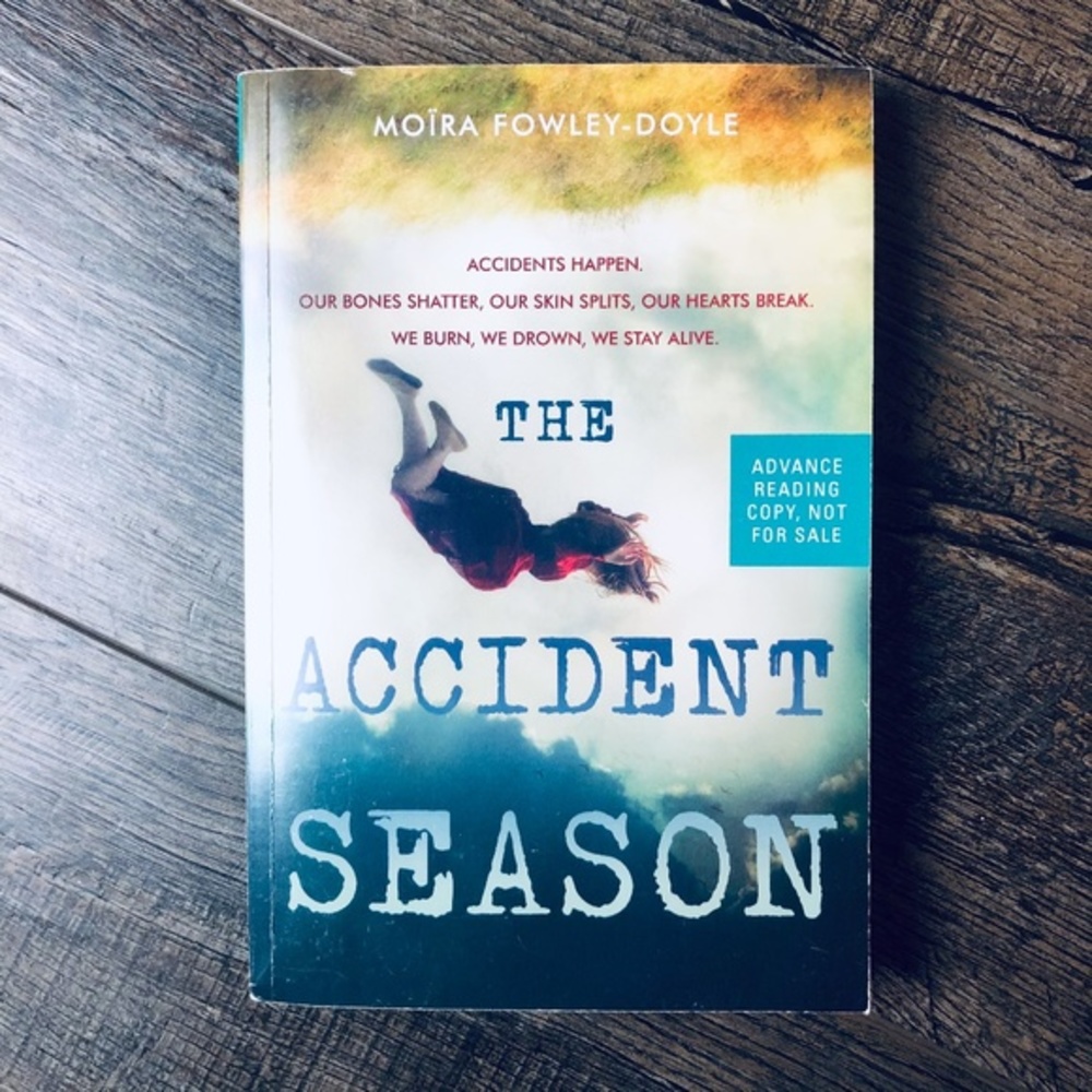 The Accident Season by Moïra Fowley-Doyle (ARC)